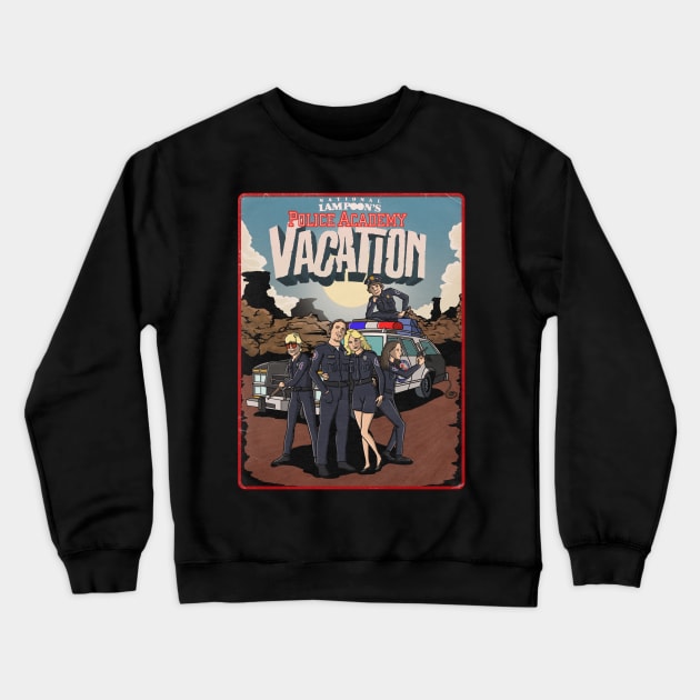 Police Academy Vacation Crewneck Sweatshirt by kickpunch